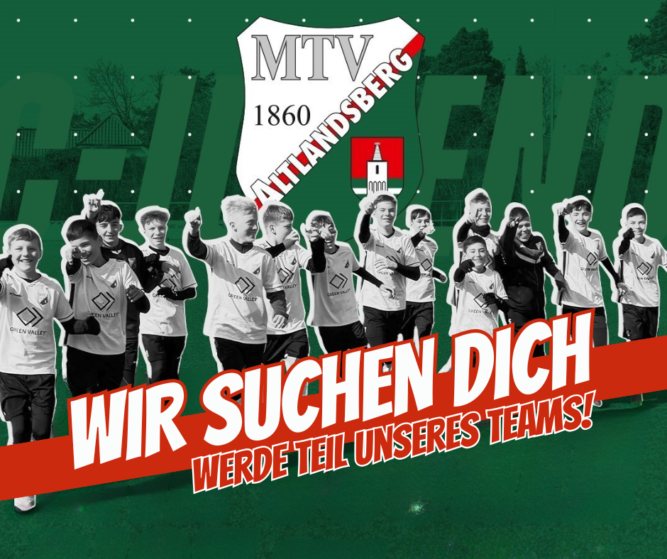 Wir suchen dich - Nachwuchs Junioren - Fußballtalente gesucht beim MTV 1860 Altlandsberg