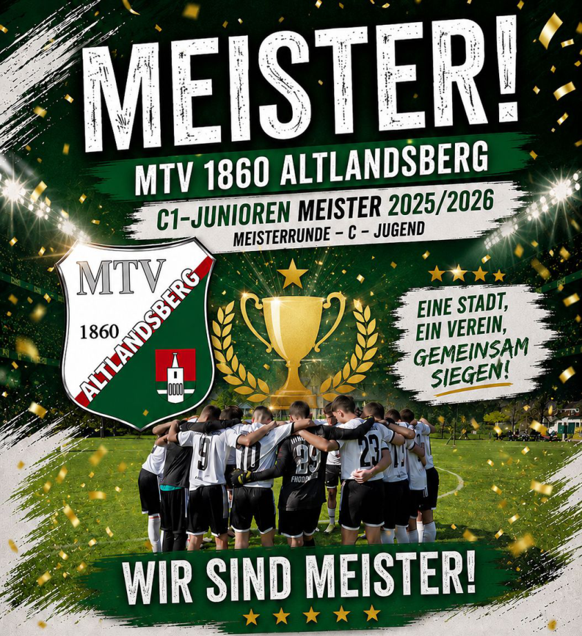 Die C-Jugend des MTV 1860 Altlandsberg hat sich am letzten Spieltag der Saison 2025 2026 eindrucksvoll die Meisterschaft gesichert.